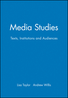 Media Studies: Texts, Institutions and Audiences (0631200274) cover image