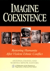 Imagine Coexistence: Restoring Humanity After Violent Ethnic Conflict  (0787965774) cover image