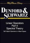 Linear Operators, Part 2: Spectral Theory, Self Adjoint Operators in Hilbert Space (0471608475) cover image