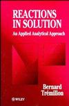 Reactions in Solution: An Applied Analytical Approach (0471953075) cover image