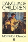 The Language of Children: Evolution and Development of Secondary Consciousness and Language, 2nd Edition (1557865175) cover image