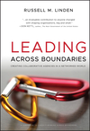 Leading Across Boundaries: Creating Collaborative Agencies in a Networked World  (0470396776) cover image