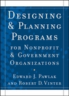 Designing and PlanningPrograms for Nonprofit and Government Organizations (0470529776) cover image
