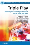 Triple Play: Building the converged network for IP, VoIP and IPTV (0470753676) cover image