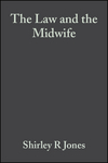 The Law and the Midwife, 2nd Edition (1405110376) cover image