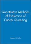 Quantitative Methods of Evaluation of Cancer Screening (0470689277) cover image