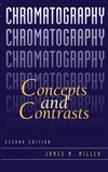 Chromatography: Concepts and Contrasts, 2nd Edition (0471472077) cover image