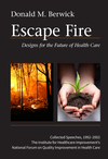 Escape Fire: Designs for the Future of Health Care (0787972177) cover image