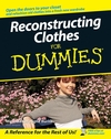 Reconstructing Clothes For Dummies (0470127678) cover image