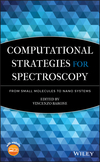 Computational Strategies for Spectroscopy: from Small Molecules to Nano Systems (0470470178) cover image