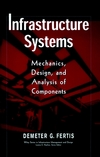 Infrastructure Systems: Mechanics, Design, and Analysis of Components (0471179078) cover image