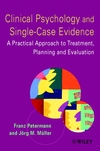 Clinical Psychology and Single-Case Evidence: A Practical Approach to Treatment Planning and Evaluation (0471491578) cover image