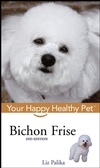 Bichon Frise: Your Happy Healthy Pet, 2nd Edition (0764599178) cover image