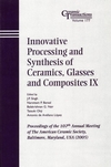 Innovative Processing and Synthesis of Ceramics, Glasses and Composites IX: Proceedings of the 107th Annual Meeting of The American Ceramic Society, Baltimore, Maryland, USA 2005 (1574982478) cover image