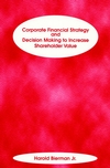 Corporate Financial Strategy and Decision Making to Increase Shareholder Value (1883249678) cover image