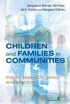 Children and Families in Communities: Theory, Research, Policy and Practice (0470093579) cover image