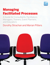 Managing Facilitated Processes: A Guide for Facilitators, Managers, Consultants, Event Planners, Trainers and Educators (0470182679) cover image