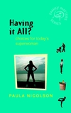 Having It All?: Choices for Today's Superwoman (0470846879) cover image