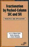 thumbnail image: Fractionation by Packed-Column SFE and SFC Principles and Applications