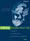 Virtual Reconstruction: A Primer in Computer-Assisted Paleontology and Biomedicine (0471205079) cover image