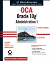 OCA: Oracle 10g Administration I Study Guide: Exam 1Z0-042 (0782143679) cover image