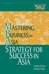 Strategy for Success in Asia: Mastering Business in Asia (047082137X) cover image