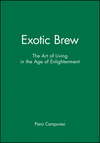 Exotic Brew: The Art of Living in the Age of Enlightenment (074562197X) cover image