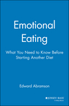 Emotional Eating: What You Need to Know Before Starting Your Next Diet (078794047X) cover image