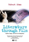 Literature Through Film: Realism, Magic, and the Art of Adaptation (140510287X) cover image