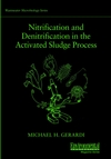 Nitrification and Denitrification in the Activated Sludge Process (0471065080) cover image