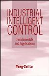 Industrial Intelligent Control: Fundamentals and Applications (0471950580) cover image