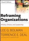 Reframing Organizations: Artistry, Choice and Leadership, 4th Edition (0787987980) cover image