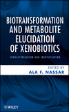 Biotransformation and Metabolite Elucidation of Xenobiotics: Characterization and Identification (0470504781) cover image