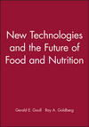 New Technologies and the Future of Food and Nutrition (0471554081) cover image