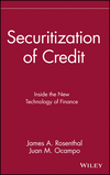 Securitization of Credit: Inside the New Technology of Finance (0471613681) cover image