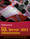 Professional Microsoft SQL Server 2012 Administration (1118106881) cover image Professional Microsoft SQL Server 2012 Administration (1118106881) cover image
