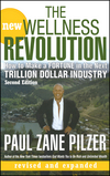 The New Wellness Revolution: How to Make a Fortune in the Next Trillion Dollar Industry, 2nd Edition (0470106182) cover image