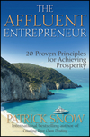 The Affluent Entrepreneur: 20 Proven Principles for Achieving Prosperity (0470601582) cover image