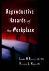 Reproductive Hazards of the Workplace (0471286982) cover image