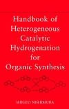 Handbook of Heterogeneous Catalytic Hydrogenation for Organic Synthesis (0471396982) cover image