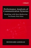 Performance Analysis of Communication Systems : Modeling with Non-Markovian Stochastic Petri Nets (0471492582) cover image