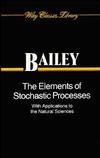 The Elements of Stochastic Processes with Applications to the Natural Sciences (0471523682) cover image