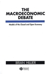The Macroeconomic Debate: Models of the Closed and Open Economy (0631177582) cover image