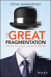 The Great Fragmentation: And Why the Future of All Business is Small (0730312682) cover image