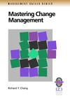 Mastering Change Management: A Practical Guide to Turning Obstacles into Opportunities (0787950882) cover image