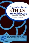 Organizational Ethics in Health Care: Principles, Cases, and Practical Solutions (0787955582) cover image