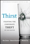 Thirst: Fighting the Corporate Theft of Our Water (0787984582) cover image