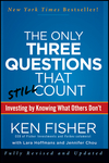 The Only Three Questions That Still Count: Investing By Knowing What Others Don't, 2nd Edition (1118115082) cover image
