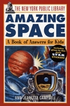 The New York Public Library Amazing Space: A Book of Answers for Kids (0471144983) cover image