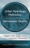 Urban Hydrology, Hydraulics, and Stormwater Quality: Engineering Applications and Computer Modeling (0471431583) cover image